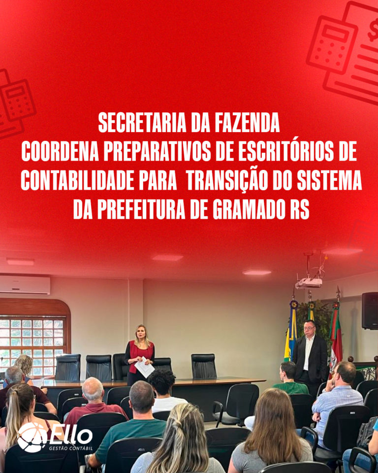 Site Secretaria Da Fazenda Coordena Preparativos De Escritórios De Contabilidade Para Transição Do Sistema Da Prefeitura De Gramado Rs - Ello Gestão Contábil