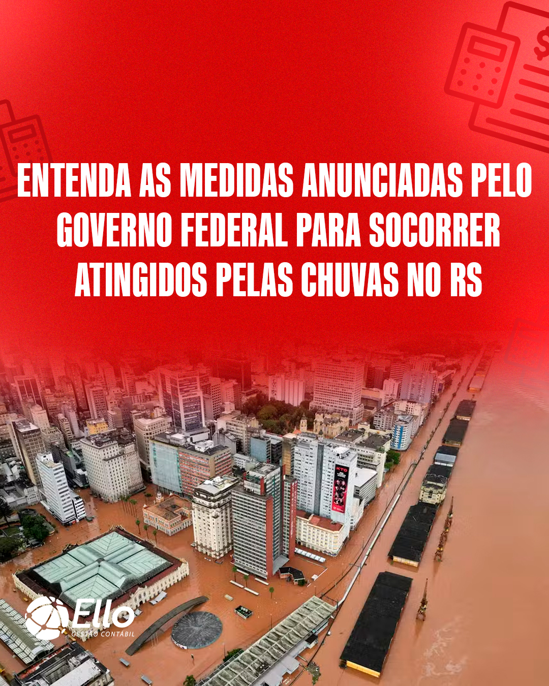 Site Entenda As Medidas Anunciadas Pelo Governo Federal Para Socorrer Atingidos Pelas Chuvas No Rs - Ello Gestão Contábil