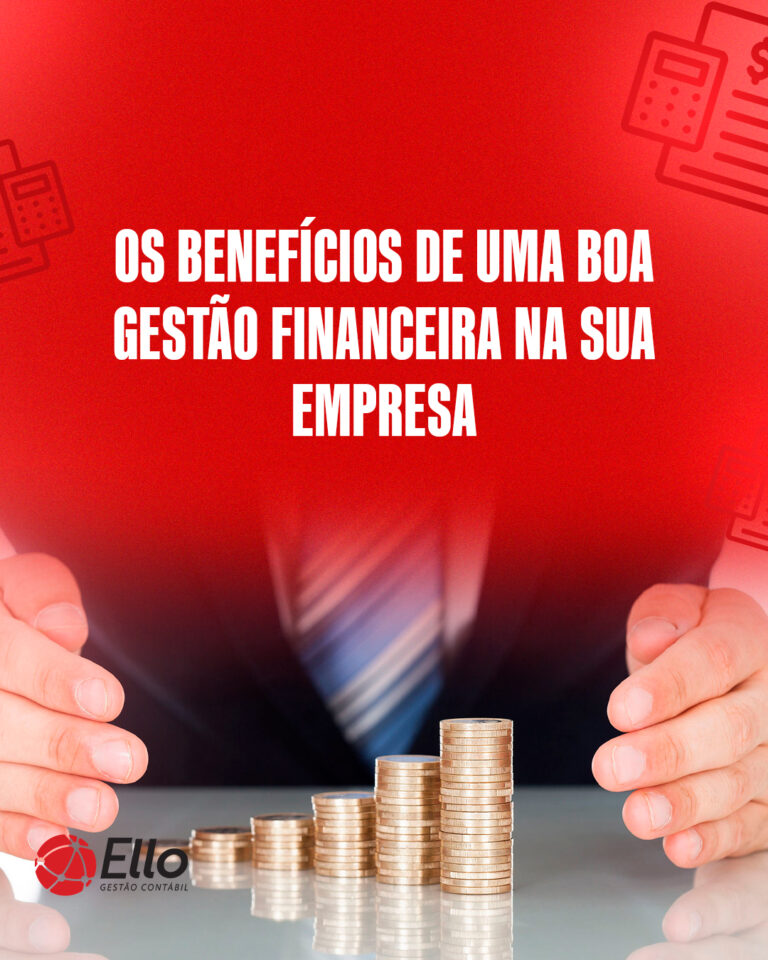 Site Os Benefícios De Uma Boa Gestão Financeira Na Sua Empresa - Ello Gestão Contábil