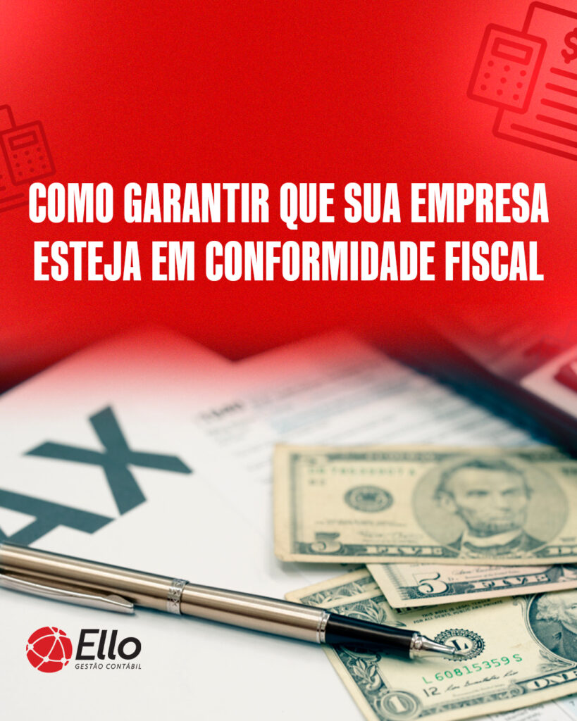 Site Como Garantir Que Sua Empresa Esteja Em Conformidade Fiscal - Ello Gestão Contábil